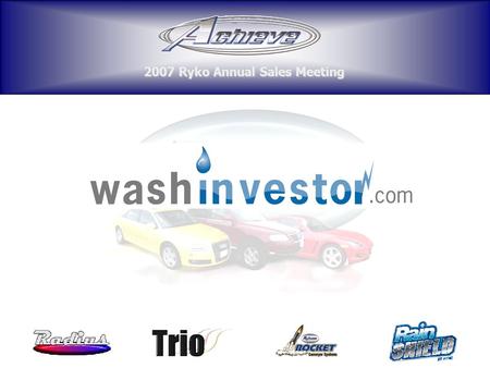 2007 Ryko Annual Sales Meeting. washinvestor.com was chosen for the name because it is short and it is easy for a potential investor to remember. It also.