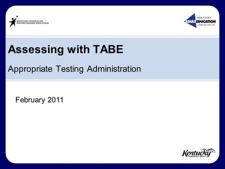 Appropriate Testing Administration