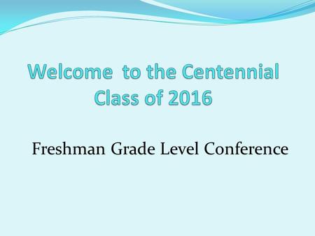 Freshman Grade Level Conference. Your Counselors: Mr. Sanchez A – C Mr. Cummings D - Ham Mrs. Finney Han - Mar Ms. Creeden Mas - Rad Mrs. Thompson Rae.