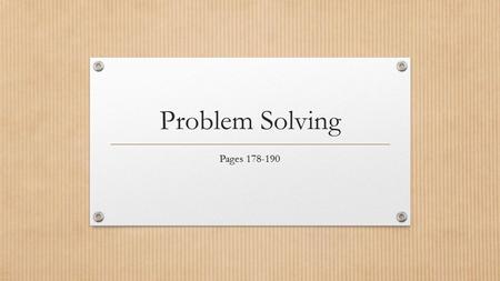 Problem Solving Pages 178-190. Information and Managerial Decisions The role of a manager is to LEAD, PLAN, ORGANIZE, CONTROL. One of their main jobs.
