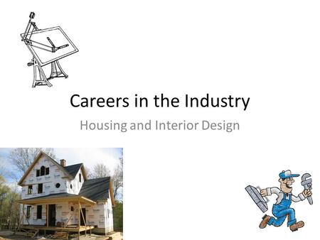 Careers in the Industry