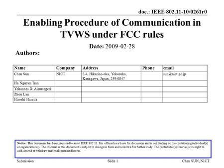 Doc.: IEEE 802.11-10/0261r0 SubmissionSlide 1 Enabling Procedure of Communication in TVWS under FCC rules Notice: This document has been prepared to assist.