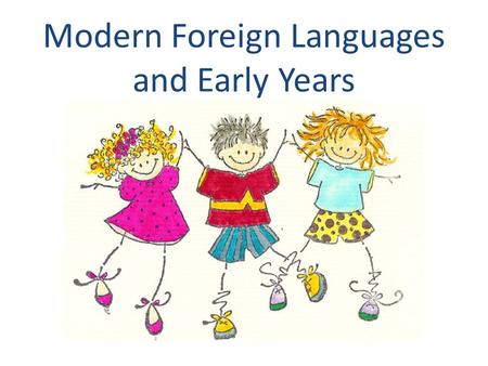 Modern Foreign Languages and Early Years. Personal, Social and Emotional Development  Activity 1: Please and thank you This is an extremely simple game.