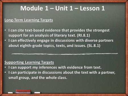 Long-Term Learning Targets I can cite text-based evidence that provides the strongest support for an analysis of literary text. (RI.8.1) I can cite text-based.