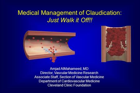 Medical Management of Claudication: Just Walk it Off!!