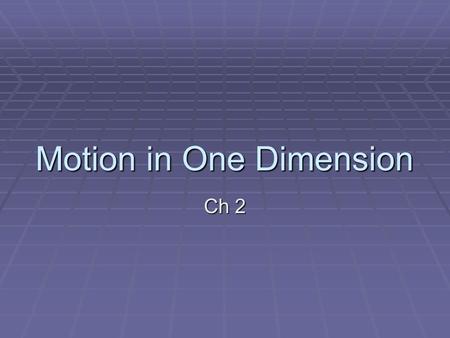 Motion in One Dimension Ch 2. Read and Define  Take Home Lab #1  Read Chapter 2  Complete the 6 vocabulary on page 67.