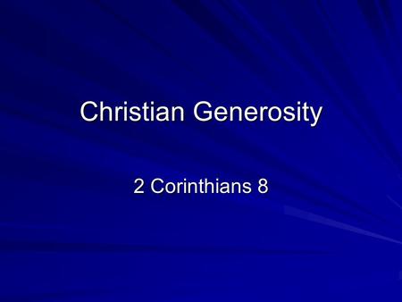 Christian Generosity 2 Corinthians 8.