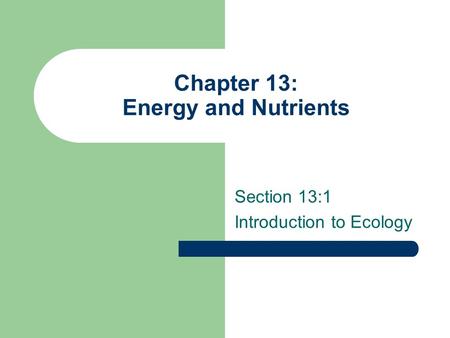 Chapter 13: Energy and Nutrients
