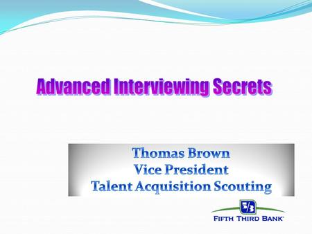 Behavioral and Panel Based Interviews Where did Behavioral Interviews come from? What is the premise behind this type of interviewing? What are the.