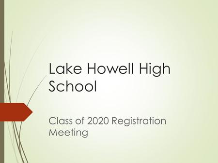 Lake Howell High School Class of 2020 Registration Meeting.