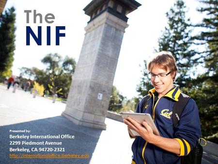 NIF The Berkeley International Office 2299 Piedmont Avenue