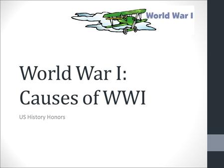 World War I: Causes of WWI