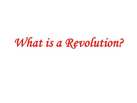 What is a Revolution?.