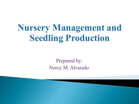 Nursery Management and Seedling Production