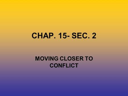 CHAP. 15- SEC. 2 MOVING CLOSER TO CONFLICT. GROWING SUPPORT FOR ABOLITION A new Fugitive Slave Act was passed in 1850 (with the Compromise)..that said.