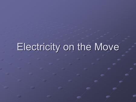 Electricity on the Move. Current Electricity Unlike static electricity, which does not move except when discharged, current electricity is a continuous.