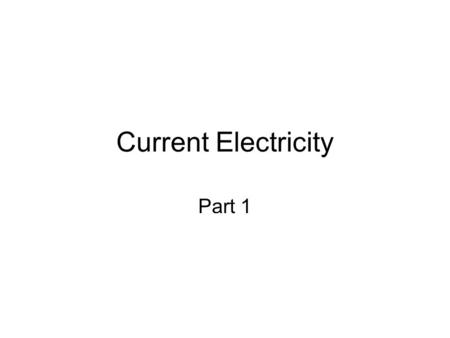 Current Electricity Part 1. Word Bank D-cell Word Bank D-cell – a source of electricity.