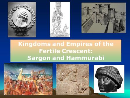 Kingdoms and Empires of the Fertile Crescent: