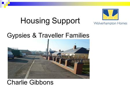 Housing Support Gypsies & Traveller Families Charlie Gibbons.
