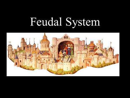 Feudal System. Context Western Roman Empire falls around 390 CE -Two structures rise in order to fill the vacuum that is left behind: A) Feudal System.