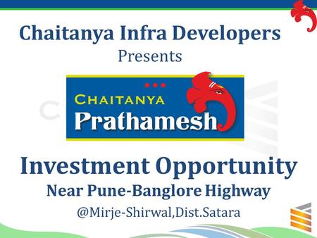 Chaitanya Infra Developers Presents Investment Opportunity Near Pune-Banglore