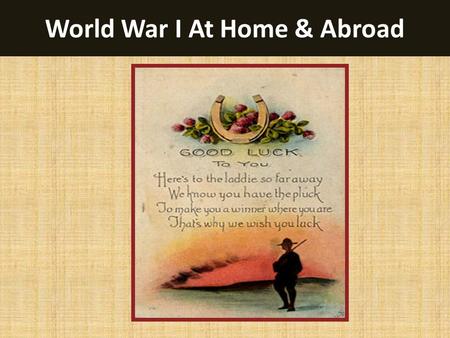 World War I At Home & Abroad