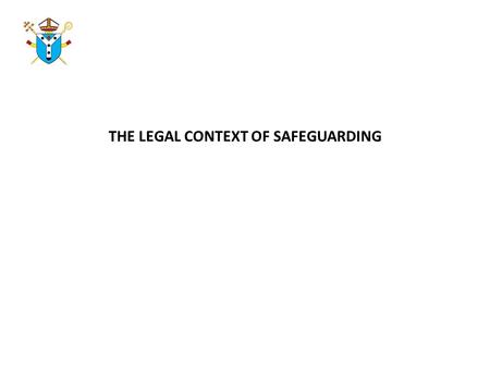 THE LEGAL CONTEXT OF SAFEGUARDING. A quick look back to the history of laws that have influenced the changes in relation to promoting the welfare of children,