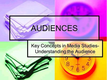 AUDIENCES Key Concepts in Media Studies- Understanding the Audience.