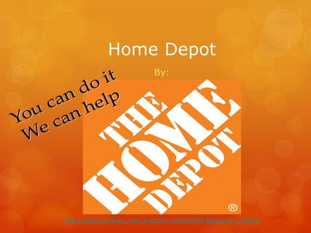 Home Depot By:
