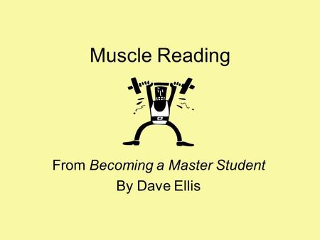 Muscle Reading From Becoming a Master Student By Dave Ellis.