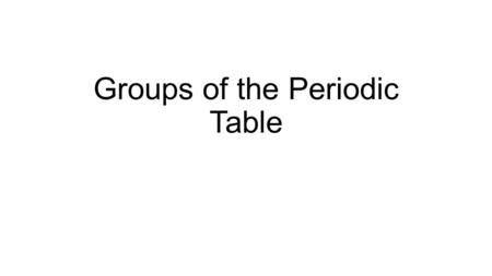 Groups of the Periodic Table. CONCLUSION…front of 13 1.Why is “shape” not a good test for determining if an element is a metal or a nonmetal? 2.You have.