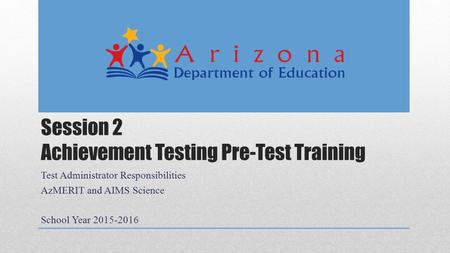 Session 2 Achievement Testing Pre-Test Training