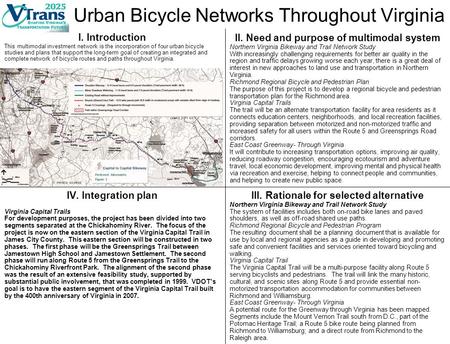 Urban Bicycle Networks Throughout Virginia I. Introduction This multimodal investment network is the incorporation of four urban bicycle studies and plans.