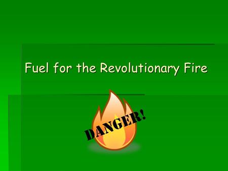 Fuel for the Revolutionary Fire Danger!. The Estate System  Estate= orders/classes of society  First estate= Those who prayed (clergy)  Second estate=
