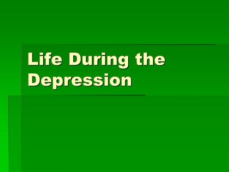 Life During the Depression. Objectives 1.List hard times faced by minority groups 2.Compare life during the 20’s to that of the 30’s and describe the.