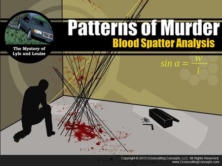 Patterns of Murder Blood Spatter Analysis.