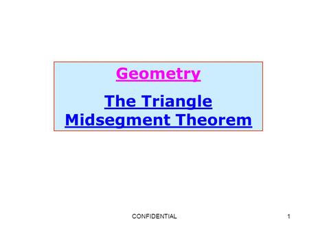 The Triangle Midsegment Theorem
