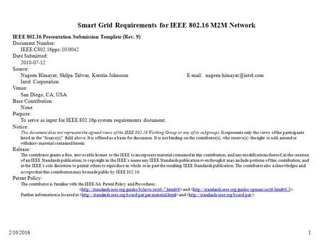 12/10/2016 Smart Grid Requirements for IEEE 802.16 M2M Network IEEE 802.16 Presentation Submission Template (Rev. 9) Document Number: IEEE C802.16ppc-10/0042.