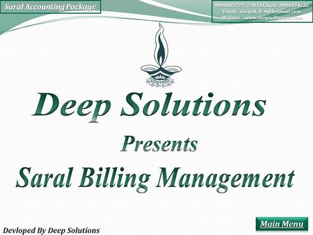 Saral Accounting Package 9898053777, 7383315626, 9904554232   Website :  Devloped By Deep Solutions.