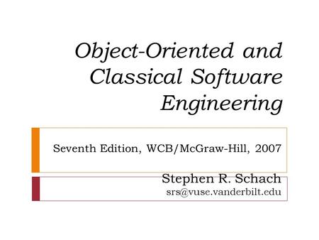 Stephen Schach, Profile, School of Engineering