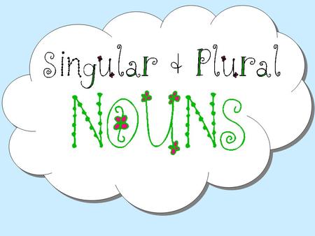 Singular Nouns A singular noun names one person, place, or thing. The boy saw a bird at the beach. Can you name all of the singular nouns in that sentence?