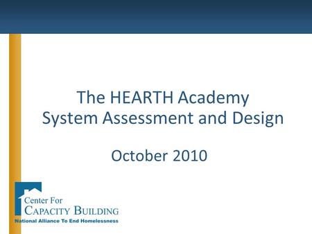 The HEARTH Academy System Assessment and Design October 2010.