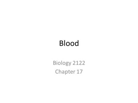 Blood Biology 2122 Chapter 17. Characteristics/Functions 1.Connective Tissue (Formed Elements) 2.pH: 7.35-7.45 3.Males: 5-6 L; Females: 4-5 L 4.O 2 and.