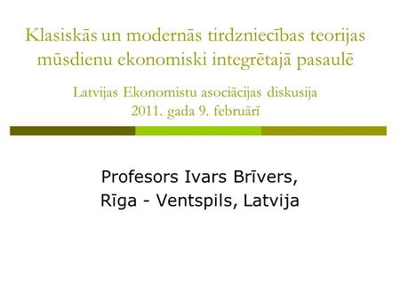 Profesors Ivars Brīvers, Rīga - Ventspils, Latvija