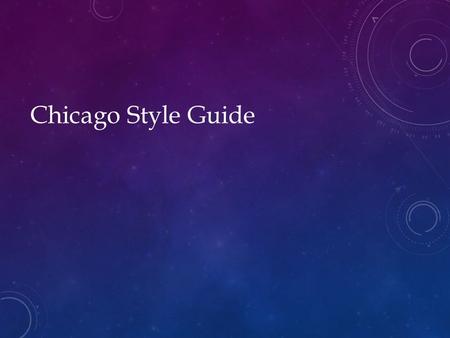 Chicago Style Guide. What is Chicago Style? Chicago regulates: Stylistics and document format In-text citations (notes) End-of-text citations (bibliography)