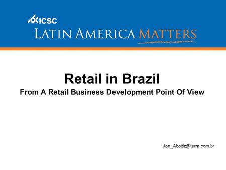 Retail in Brazil From A Retail Business Development Point Of View