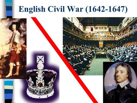English Civil War (1642-1647).