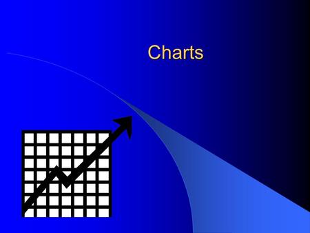 Charts. Charts Charts illustrate data Charts can be created from spreadsheets Three types of charts are: – Bar or Column – Line – Pie.