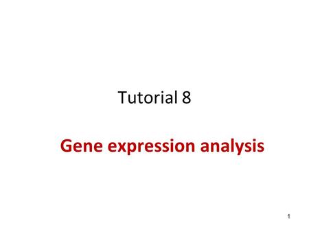 Tutorial 8 Gene expression analysis 1. How to interpret an expression matrix Expression data DBs - GEO Clustering –Hierarchical clustering –K-means clustering.
