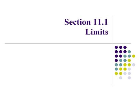 Section 11.1 Limits.